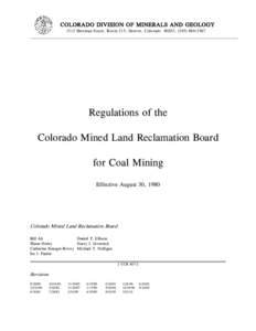 COLORADO DIVISION OF MINERALS AND GEOLOGY 1313 Sherman Street, Room 215, Denver, Colorado 80203, ([removed]Regulations of the Colorado Mined Land Reclamation Board for Coal Mining