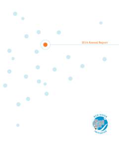 2014 Annual Report  Dear RHI Friends and Supporters: As I reflect back on 2014, the twelfth year for Red Hook Initiative (RHI), it was clearly a year of tremendous growth and opportunity. Our work with young people from