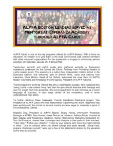 ALPFA Cares is one of the key programs offered by ALPFA Boston. With a focus on education, its mission is to give back to the local communities and connect members with other non-profit organizations for the opportunity 