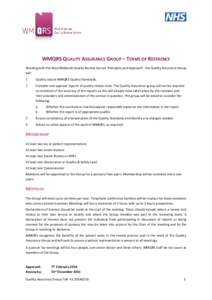 WMQRS QUALITY ASSURANCE GROUP – TERMS OF REFERENCE Working with the West Midlands Quality Review Service ‘Principles and Approach’, the Quality Assurance Group will: 1
