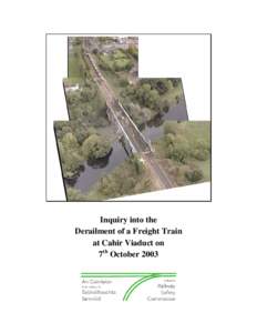 Inquiry into the Derailment of a Freight Train at Cahir Viaduct on 7th October 2003  (Cover image courtesy of Radio Teilifís Éireann)