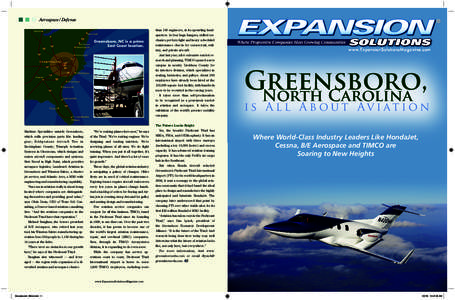 Aerospace/Defense  ® than 100 engineers, at its sprawling headquarters. In four huge hangars, skilled me-  Greensboro, NC is a prime