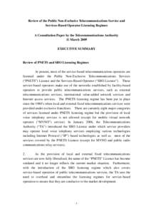 Review of the Public Non-Exclusive Telecommunications Service and Services-Based Operator Licensing Regimes A Consultation Paper by the Telecommunications Authority 11 March 2009 EXECUTIVE SUMMARY