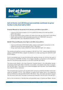 bet-at-home.com AG Group successfully continues to grow further in the first half of 2011 Financial Results for the period 1st of January until 30th of June 2011:
