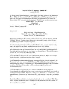 TOWN COUNCIL SPECIAL MEETING January 12, 2009 A special session of the Jamestown Town Council was called to order at the Jamestown Town Hall in the Rosamond A. Tefft Council Chambers at 93 Narragansett Avenue at 6:00 p.m