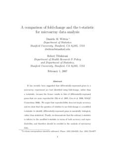 A comparison of fold-change and the t-statistic for microarray data analysis Daniela M. Witten ∗ Department of Statistics Stanford University, Stanford, CA 94305, USA 