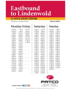 Eastbound to Lindenwold 15-16TH & LOCUST STATION 28 Minutes to Lindenwold Station  Monday-Friday