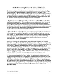 II. Model Testing Proposal—Project Abstract The State is creating a sustainable patient-centered health care system that embraces the Triple Aim of improving (1) population health, (2) patients’ experience of care, a