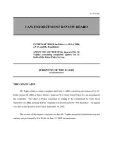 No[removed]LAW ENFORCEMENT REVIEW BOARD IN THE MATTER OF the Police Act, R.S.A. 2000, c.P-17, and the Regulations.