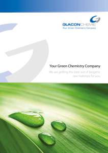 Your Green Chemistry Company We are getting the best out of biogenic raw materials for you. TAKING RESPONSIBILITY, ACTING SUSTAINABLE