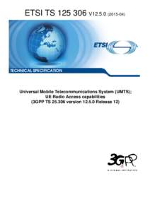 TSV12Universal Mobile Telecommunications System (UMTS); UE Radio Access capabilities  (3GPP TSversionRelease 12)