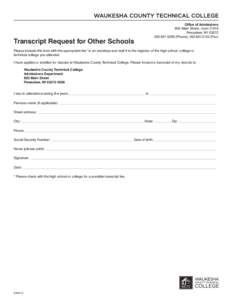 Transcript Request for Other Schools  Office of Admissions 800 Main Street, room C-019 Pewaukee, WI[removed]5200 (Phone); [removed]Fax)