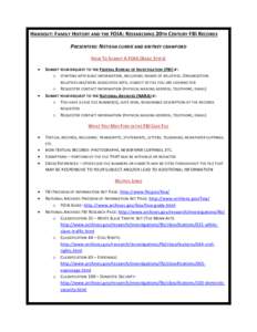 HANDOUT: FAMILY HISTORY AND THE FOIA: RESEARCHING 20TH CENTURY FBI RECORDS PRESENTERS: NETISHA CURRIE AND BRITNEY CRAWFORD HOW TO SUBMIT A FOIA (BASIC STEPS)   