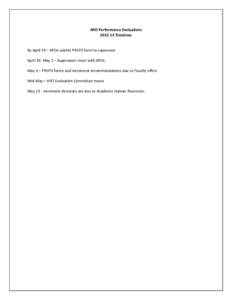 APO Performance Evaluations[removed]Timelines By April 19 – APOs submit PREPD form to supervisor April 19- May 3 – Supervisors meet with APOs May 3 – PREPD forms and increment recommendations due to Faculty office