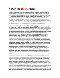 STOP the HMA Plant! Overview Century Acquisitions (CA) and its parent company Bonded Concrete, two large New York-based corporations, plan to add hot mix asphalt (HMA) production to their existing rock crushing and concr
