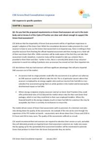 CSE Green Deal Consultation response CSE response to specific questions CHAPTER 1: Assessment Q1: Do you feel the proposed requirements on Green Deal assessors set out in the main body and at Annex A of the Code of Pract