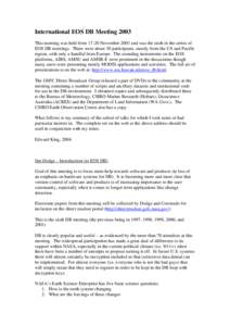 International EOS DB Meeting 2003 This meeting was held from[removed]November 2003 and was the sixth in the series of EOS DB meetings. There were about 50 participants, mostly from the US and Pacific region, with only a ha