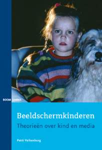 Beeldschermkinderen Theorieën over kind en media Patti Valkenburg