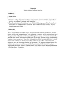 Lesson #10 Lesson designed by Stefan Superina Grades: 6-8 Content Focus: a) Develop a collage of pictures that depicts how people in a province/territory adapt to their physical environment at different times of the year