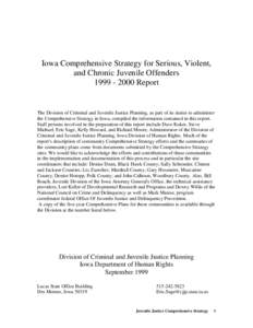 Iowa Comprehensive Strategy for Serious, Violent, and Chronic Juvenile Offenders[removed]Report The Division of Criminal and Juvenile Justice Planning, as part of its duties to administer the Comprehensive Strategy i