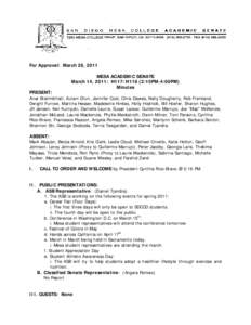 For Approval: March 28, 2011 MESA ACADEMIC SENATE March 14, 2011: H117/H118 (2:15PM-4:00PM) Minutes PRESENT: Anar Brahmbhatt, Aulani Chun, Jennifer Cost, Chris Dawes, Nelly Dougherty, Rob Fremland,