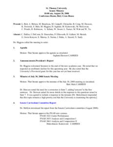 St. Thomas University Senate Minutes 10:00 am, August 28, 2008 Conference Room, Holy Cross House  Present: L. Batt, A. Belyea, M. Boudreau, M. Camp,R. Chrisjohn, B. Craig, M. Dawson,