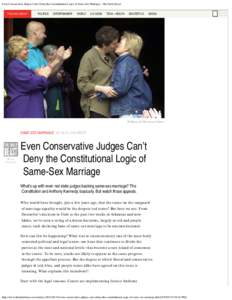 Even Conservative Judges Can’t Deny the Constitutional Logic of Same-Sex Marriage - The Daily Beast