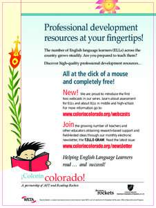 Professional development resources at your ﬁngertips! The number of English language learners (ELLs) across the country grows steadily. Are you prepared to teach them? Discover high-quality professional development res