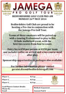 BEDFORDSHIRE GOLF CLUB PRO-AM MONDAY 26TH MAY 2014 Bedfordshire Golf Club are proud to be