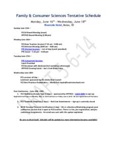 Family & Consumer Sciences Tentative Schedule Monday, June 16th - Wednesday, June 18th Riverside Hotel, Boise, ID Sunday June 15th – FCCLA Board Meeting (noon) IATFACS Board Meeting (2:00 pm)