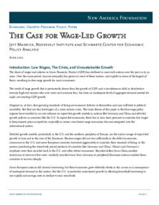 New America Foundation Economic Growth Program Policy Paper The Case for Wage-Led Growth Jeff Madrick, Roosevelt Institute and Schwartz Center for Economic Policy Analysis