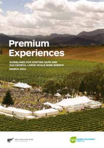 Premium Experiences Guidelines for hosting safe and successful large-scale wine events March 2014