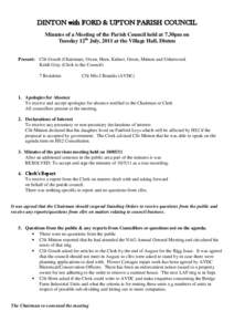 DINTON with FORD & UPTON PARISH COUNCIL Minutes of a Meeting of the Parish Council held at 7.30pm on Tuesday 12th July, 2011 at the Village Hall, Dinton Present: Cllr Gooch (Chairman), Owen, Horn, Kidner, Green, Minton a