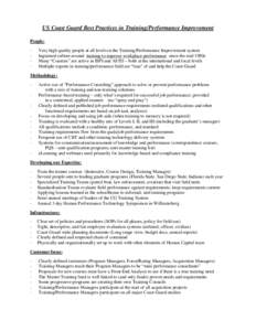 US Coast Guard Best Practices in Training/Performance Improvement People: - Very high quality people at all levels in the Training/Performance Improvement system Ingrained culture around training to improve workplace per