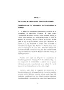 ANEXO 1.1 DELEGACIÓN DE COMPETENCIAS. MODELO CONVENCIONAL. TRAMITACIÓN DE LOS EXPEDIENTES DE ALTERACIONES DE DOMINIO. 1.