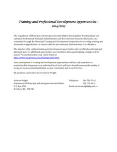 Training and Professional Development Opportunities – [removed]The	Department	of	Municipal	and	Intergovernmental	Affairs,	Municipalities	Newfoundland	and Labrador,	Professional	Municipal	Administrators	and	the	Combine