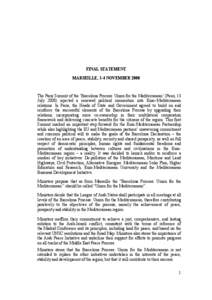 FINAL STATEMENT MARSEILLE, 3-4 NOVEMBER 2008 The Paris Summit of the ‘Barcelona Process: Union for the Mediterranean’ (Paris, 13 July[removed]injected a renewed political momentum into Euro–Mediterranean relations. I