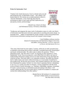 Praise for Information Need “Charles Cole’s book Information Need is a timely look at an old and perplexing topic in information science—and, indeed, in all human behavior. Few notions are as underexamined as that 