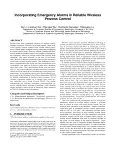 Incorporating Emergency Alarms in Reliable Wireless Process Control Bo Li1∗, Lanshun Nie2∗, Chengjie Wu1∗, Humberto Gonzalez3 , Chenyang Lu1 1  Department of Computer Science & Engineering, Washington University in