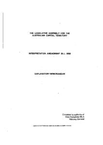 THE LEGISLATIVE ASSEMBLY FOR THE AUSTRALIAN CAPITAL TERRITORY INTERPRETATION AMENDMENT BILL[removed]EXPLANATORY MEMORANDUM