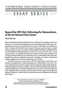 Beyond the 59th Park: Reforming the Nomenclature of the US National Park System David Harmon Have you ever been to Pinnacles? Tucked away in California’s Coast Ranges south of San Francisco, it’s one of the many hidd