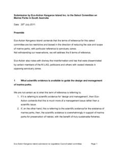 Submission by Eco-Action Kangaroo Island Inc. to the Select Committee on Marine Parks in South Australia Date 29th July 2011 Preamble Eco-Action Kangaroo Island contends that the terms of reference for this select commit