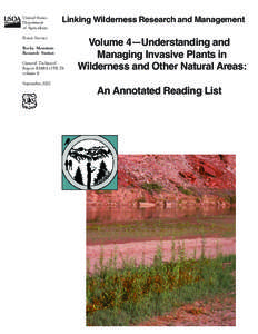 Linking wilderness research and management–volume 4. Understanding and managing invasive plants in wilderness and other natural areas: an annotated reading list