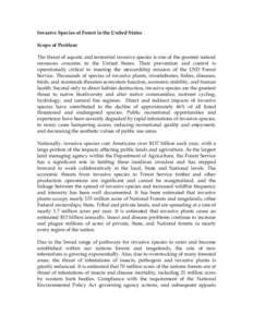 Invasive Species of Forest in the United States Scope of Problem The threat of aquatic and terrestrial invasive species is one of the greatest natural resources concerns in the United States. Their prevention and control