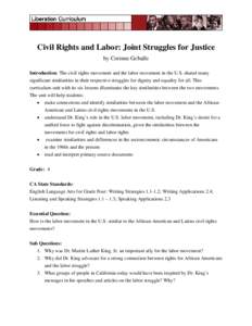 Civil Rights and Labor: Joint Struggles for Justice by Corinne Geballe Introduction: The civil rights movement and the labor movement in the U.S. shared many significant similarities in their respective struggles for dig