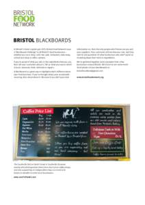 BRISTOL BLACKBOARDS In Bristol’s Green Capital year 2015, Bristol Food Network issue a ‘Blackboard challenge’ to all Bristol’s food businesses – whether you run a shop, café, bar, pub, restaurant, take-away, s