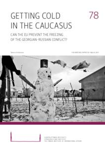 GETTING COLD IN THE CAUCASUS 78  CAN THE EU PREVENT THE FREEZING