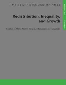 Redistribution, Inequality, and Growth; by Jonathan D. Ostry, Andrew Berg, and Charalambos G. Tsangarides; ; IMF Staff Discussion Note SDN/14/02; February 26, 2014