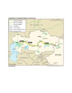 Kazakhstan: Proposed Pipeline to China (U) 0 Existing oil pipeline  0