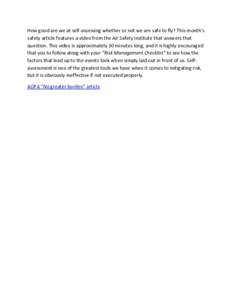 How good are we at self-assessing whether or not we are safe to fly? This month’s safety article features a video from the Air Safety Institute that answers that question. This video is approximately 30 minutes long, a